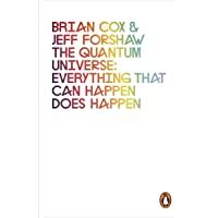 The Quantum Universe: Everything that can happen does happen